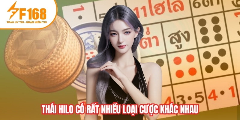 Thái Hilo có rất nhiều loại cược khác nhau